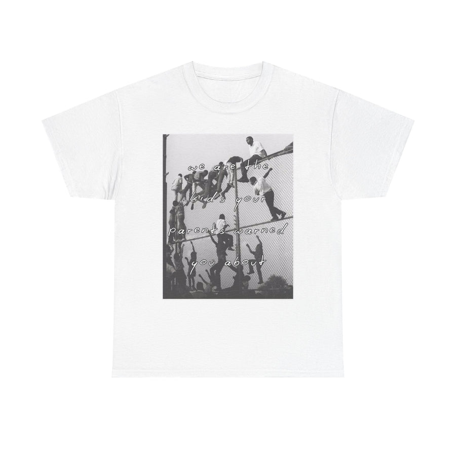 "We are the kids your parents warned you about' graphic" Graphic Tee Unisex